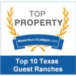 Texas Top Property Award - Top 10 Texas Guest Ranches